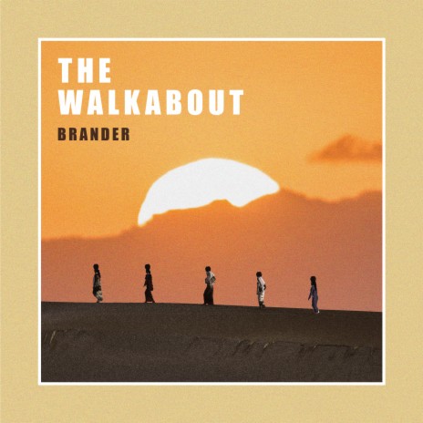 The Walkabout | Boomplay Music