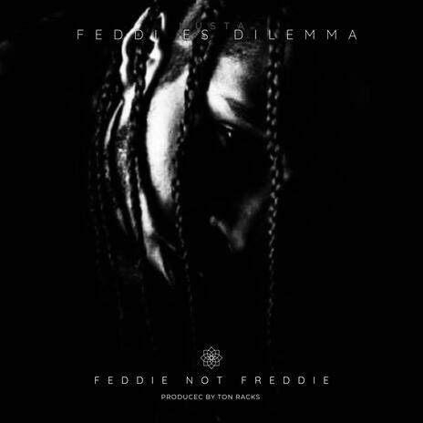 FEDDIE'S DILEMMA | Boomplay Music