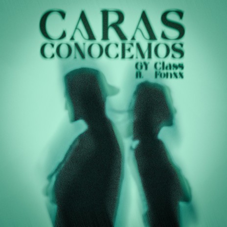 Caras Conocemos ft. Fonxx | Boomplay Music