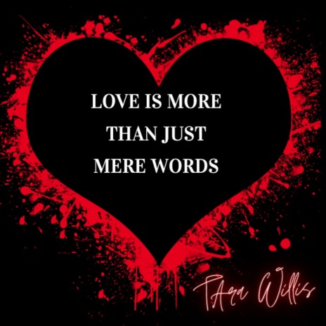 Love Is More Than Just Mere Words