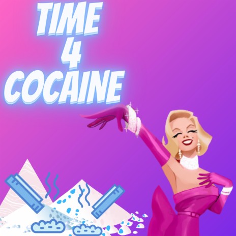 TIME 4 COCAINE | Boomplay Music