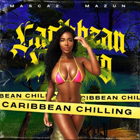 Caribbean Chilling ft. Mazun | Boomplay Music
