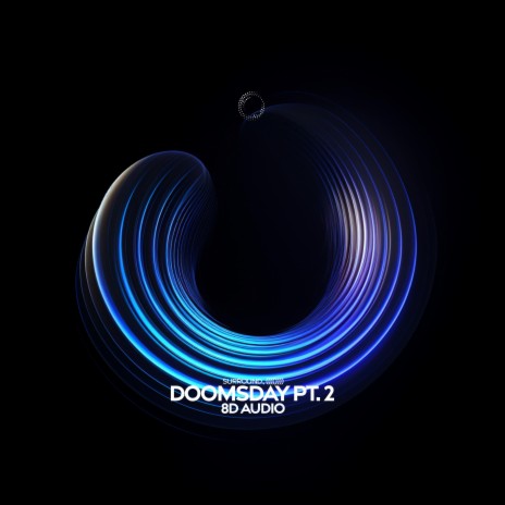 doomsday pt. 2 (8d audio) ft. (((()))) | Boomplay Music