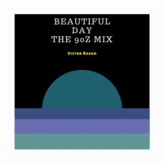 Beautiful Day the 90z Mix