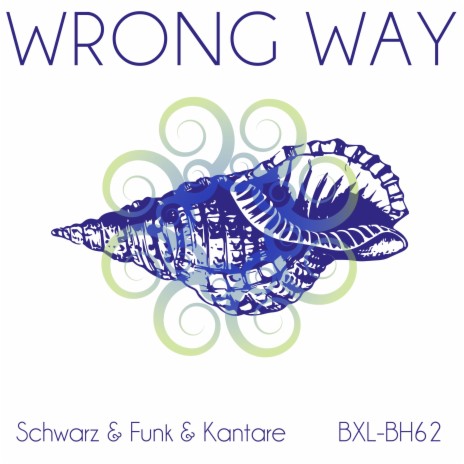 Wrong Way ft. Kantare | Boomplay Music