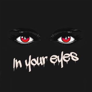 In your eyes