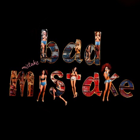 Bad Mistake | Boomplay Music
