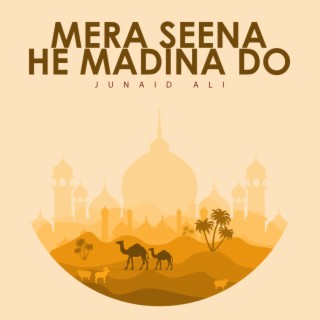 Mera Seena He Madina Do