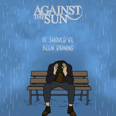 It Should've Been Raining | Boomplay Music