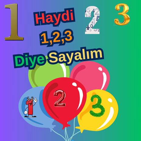 Haydi 1,2,3 Diye Sayalım | Boomplay Music