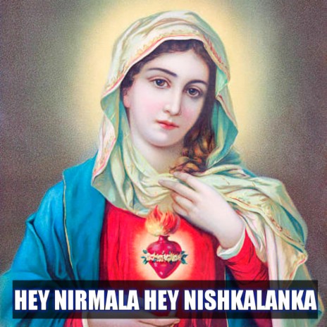 Hey Nirmala Hey Nishkalanka (Christian Gospel)