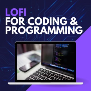 Lofi for Coding & Programming: Late Night Coding Session Songs