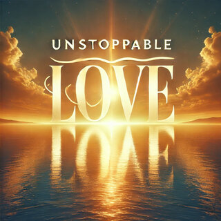 Unstoppable Love