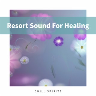 Resort Sound For Healing