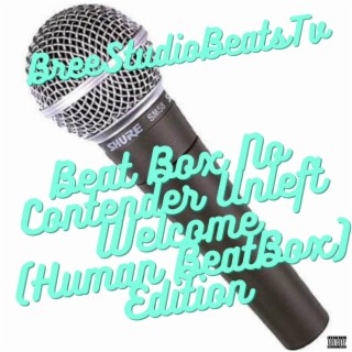 Beat Box (No Contender Unleft Welcome)