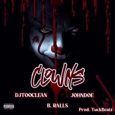 Clowns ft. B.Ralls & DJ TooClean | Boomplay Music