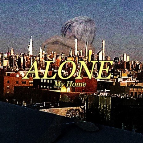 Alone (My Home) ft. Dylanneedsyou & Neighborhood Sparkz | Boomplay Music