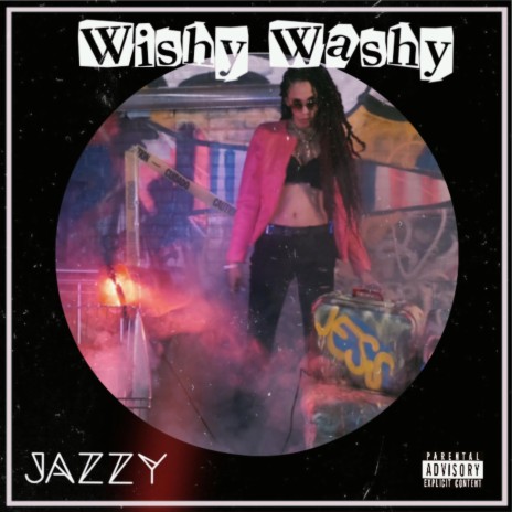 Wishy Washy | Boomplay Music