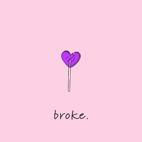 broke.