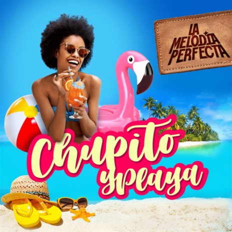 Chupito Y Playa | Boomplay Music