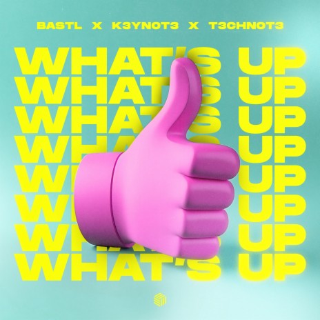 What's Up ft. K3YN0T3 & T3CHN0T3 | Boomplay Music