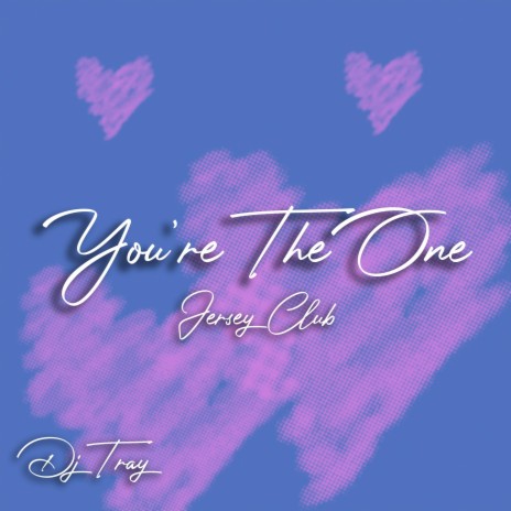 You're The One (Jersey Club) | Boomplay Music