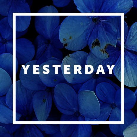 Yesterday | Boomplay Music