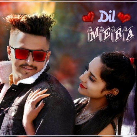 Dil Mera | Boomplay Music