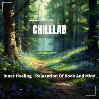 Inner Healing - Relaxation Of Body And Mind