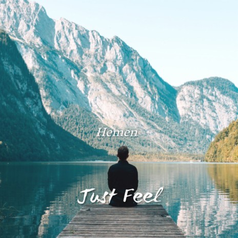 Just Feel | Boomplay Music