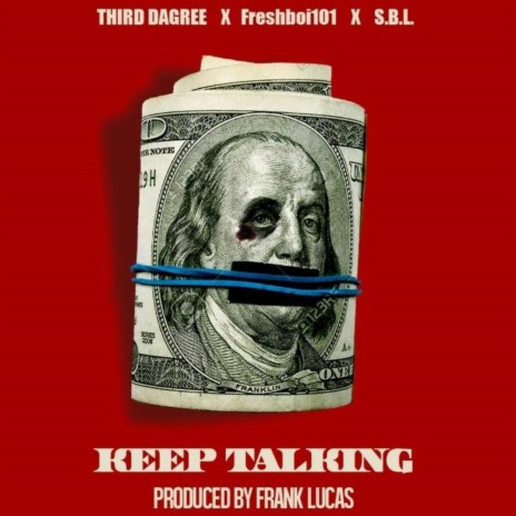 Keep Talking (feat. Freshboi 101 & SBL) | Boomplay Music