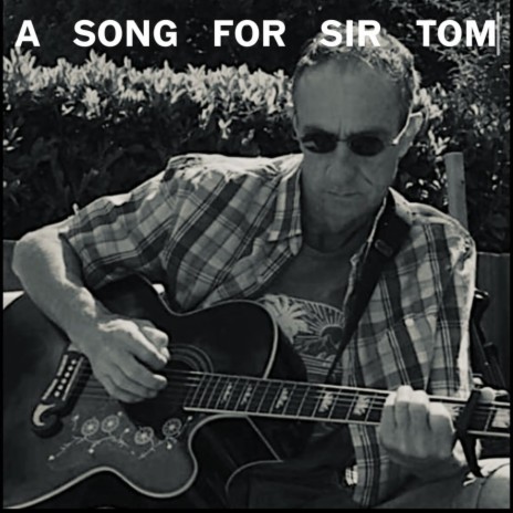 A Song For Sir Tom | Boomplay Music