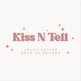 Kiss N Tell (Freestyle) ft. Soso Le $avage lyrics | Boomplay Music