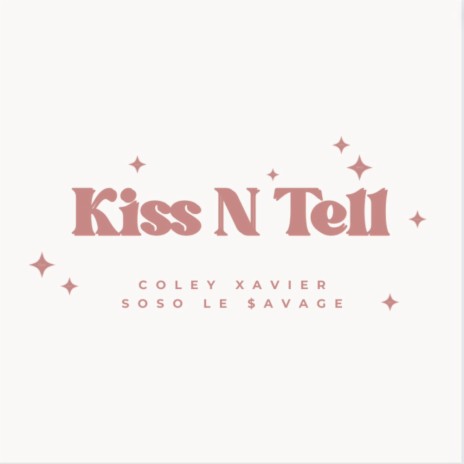 Kiss N Tell (Freestyle) ft. Soso Le $avage | Boomplay Music