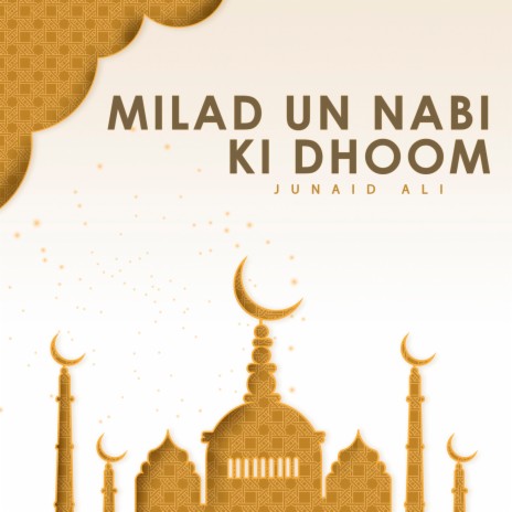 Milad Un Nabi Ki Dhoom | Boomplay Music