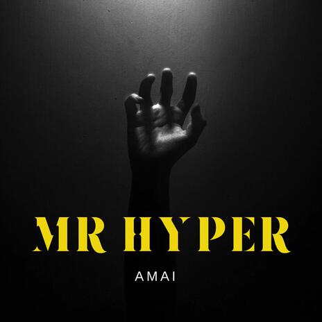 Mr Hyper (AMAI) | Boomplay Music