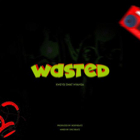 Wasted | Boomplay Music