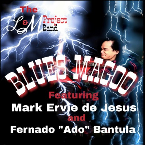 Blues Magoo (feat. Mark Ervie de Jesus & Fernando Bantula) | Boomplay Music