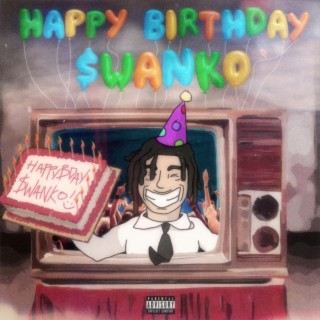 Happy Birthday, $wanko!