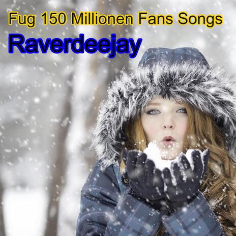 Fug 150 Millionen Fans Songs | Boomplay Music