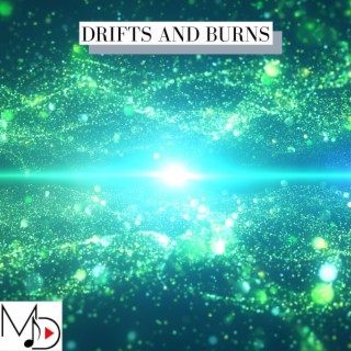 Drifts And Burns | Boomplay Music