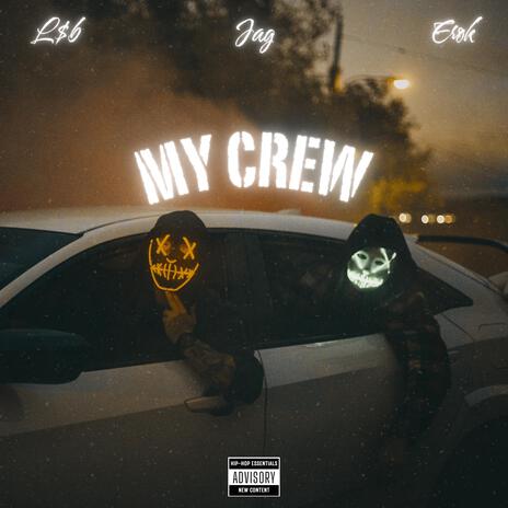 My Crew ft. Erok & Jaguar Peay | Boomplay Music