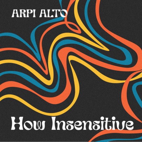 How Insensitive | Boomplay Music