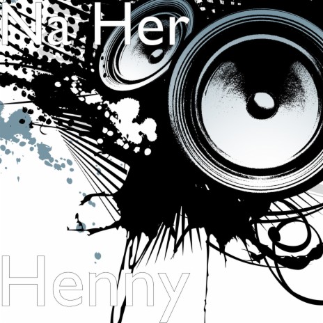 Henny | Boomplay Music