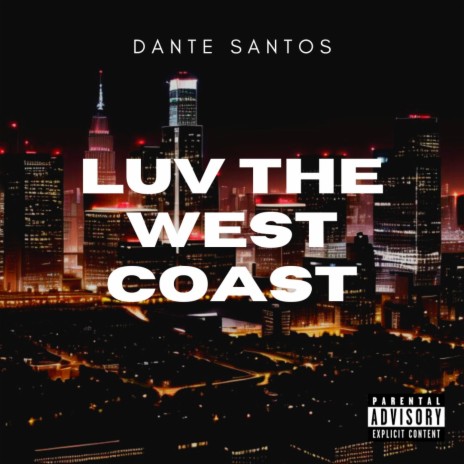 Luv The West Coast | Boomplay Music