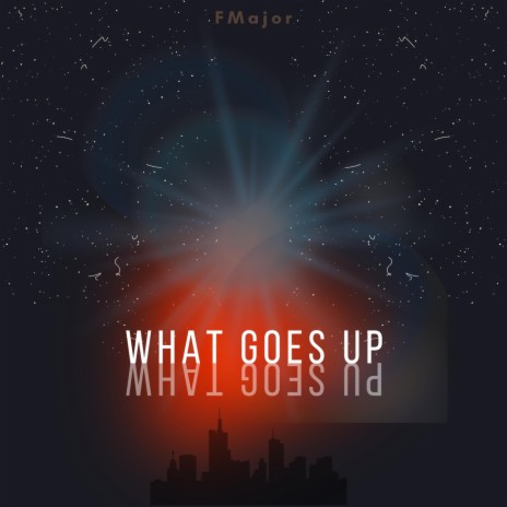 What Goes Up | Boomplay Music