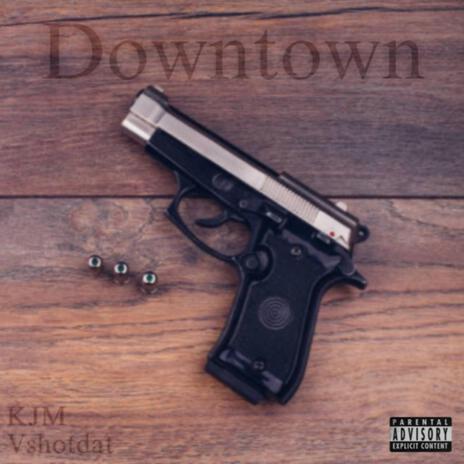 Downtown ft. Vshotdat | Boomplay Music