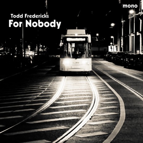 For Nobody | Boomplay Music