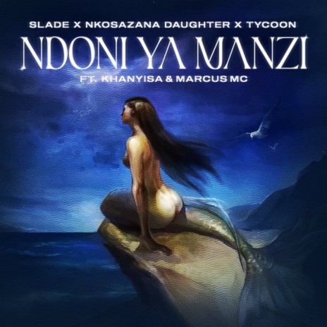 Ndoni Ya Manzi ft. Nkosazana Daughter, Tycoon, Khanyisa & Marcus MC | Boomplay Music