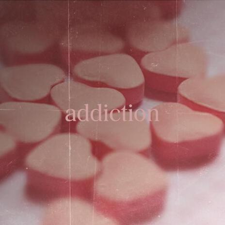 Addiction | Boomplay Music